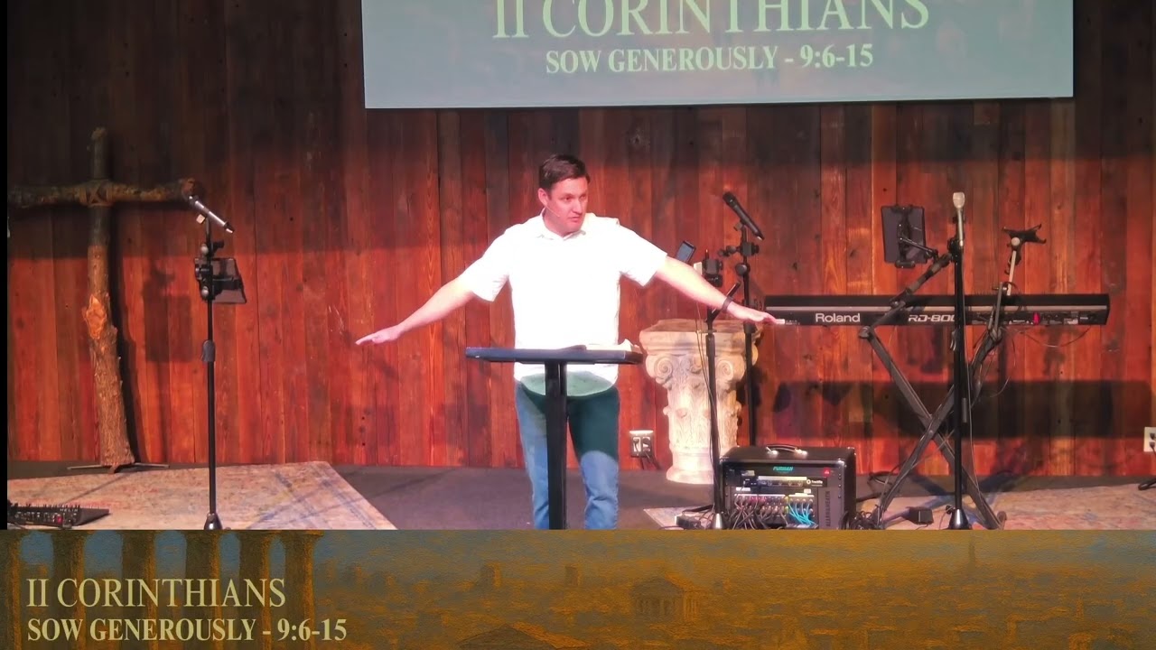 2 Corinthians 9:16-15 Sow Generously