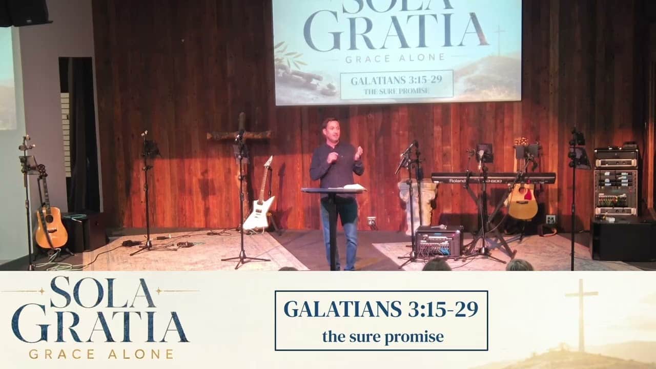 Galatians 3:15-29 The Sure Promise